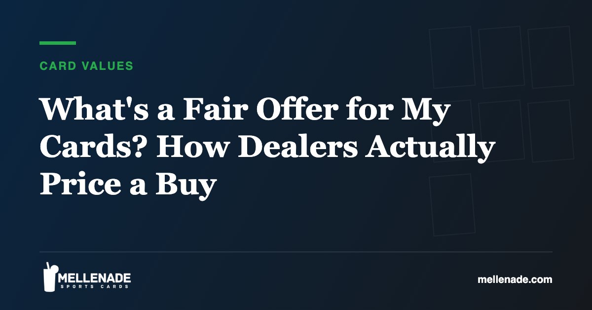 What’s a Fair Offer for My Cards? How Dealers Actually Price a Buy
