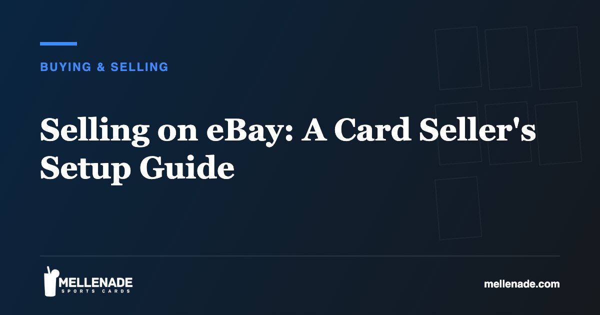 Selling on eBay: A Card Seller’s Setup Guide
