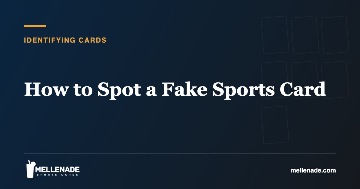 How to Spot a Fake Sports Card