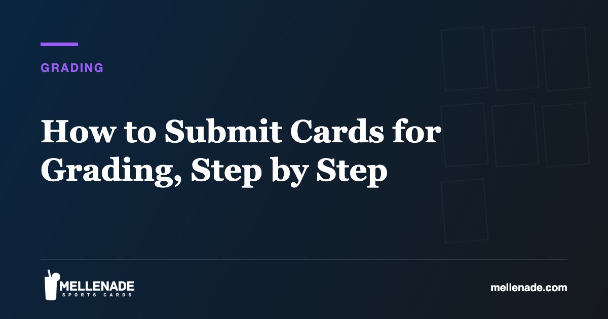 How to Submit Cards for Grading, Step by Step