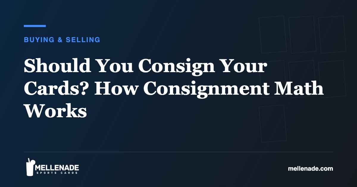 Should You Consign Your Cards? How Consignment Math Works