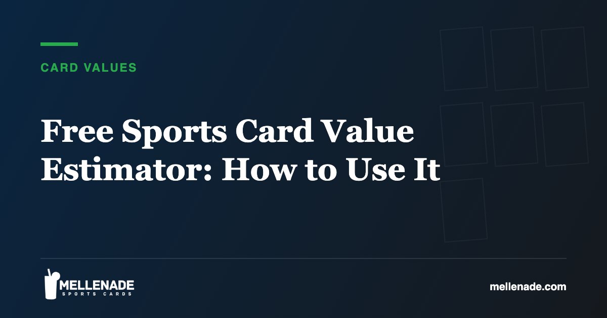Free Sports Card Value Estimator: How to Use It