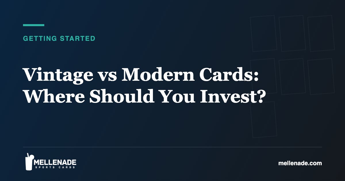 Vintage vs Modern Cards: Where Should You Invest?