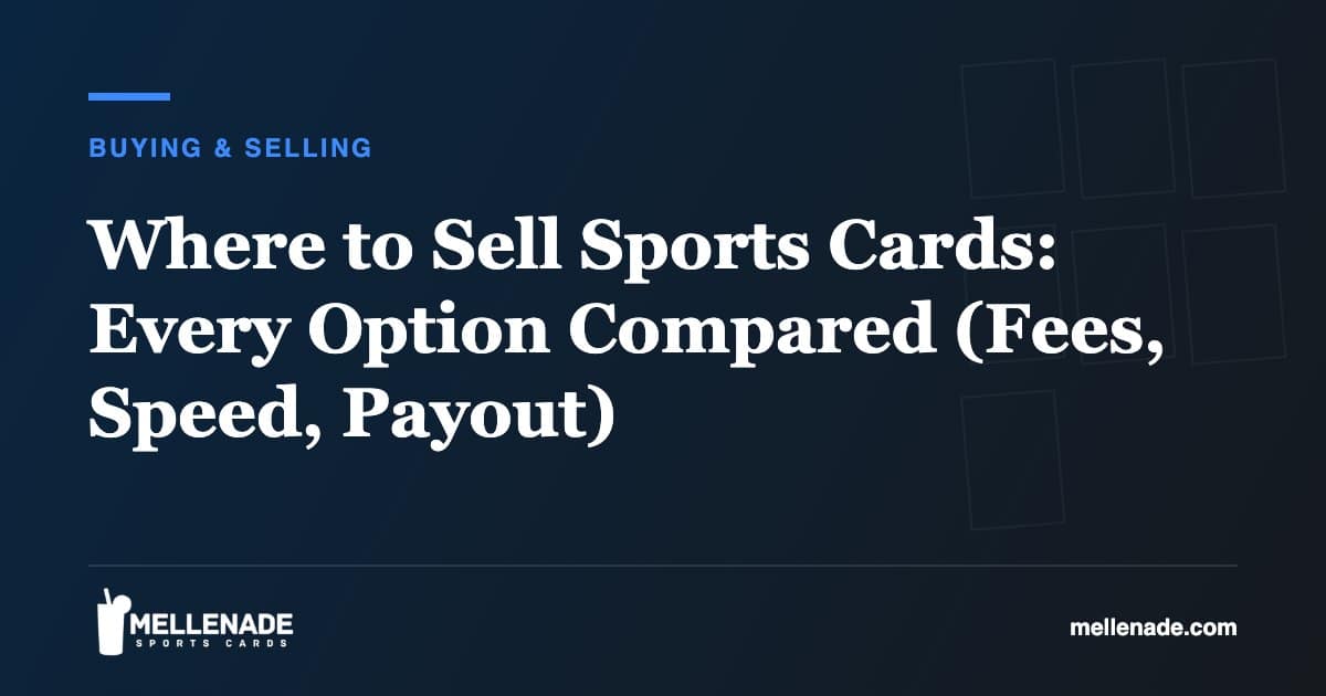 Where to Sell Sports Cards: Every Option Compared (Fees, Speed, Payout)